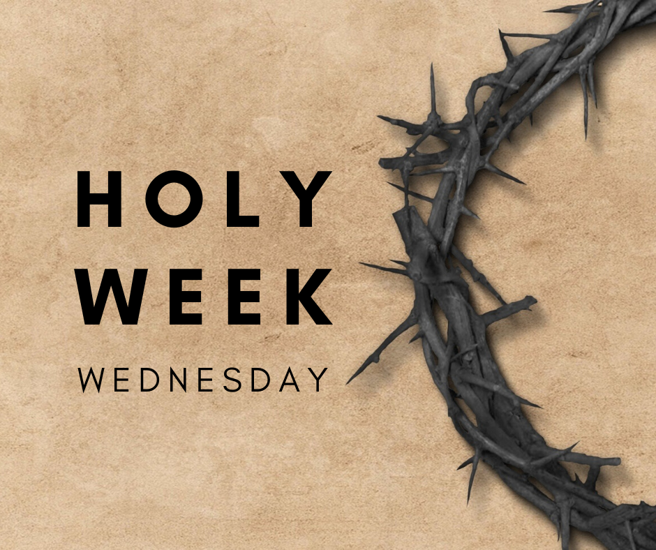 Holy Week: Wednesday